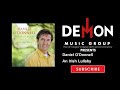 Daniel O'Donnell - An Irish Lullaby