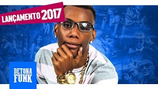 MC GW - Toma Pica Perereca (DJ Tezinho) Lançamento 2017