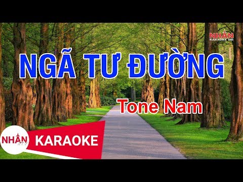 Ngã Tư Đường (Karaoke Beat) - Tone Nam | Nhan KTV