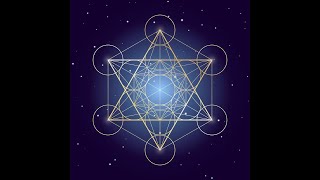 Archangel Metatron Cube - Meditation!