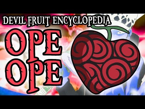 The Ope Ope no Mi (Op-Op Fruit) | Devil Fruit Encyclopedia Video