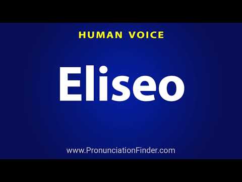 How To Pronounce Eliseo