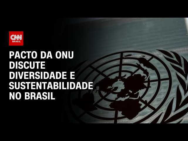 Pacto da ONU discute diversidade e sustentabilidade no Brasil | CNN PRIME TIME