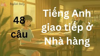 48 câu giao tiếp Tiếng Anh ở Nhà hàng/ Dining in English: Real Restaurant Conversation for Beginners