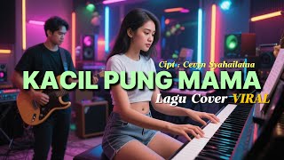 Download lagu Kacil Pung Mama || Lagu Timur VIRAL || TERBAIK mp3
