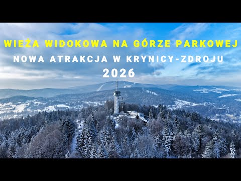 🇵🇱 NOWA WIEŻA WIDOKOWA JUŻ OTWARTA  GÓRA PARKOWA W KRYNICY-ZDROJU ZACHWYCA POLAND  KRYNICA-ZDRÓJ 4K