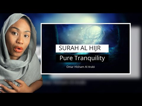 Surah Al Hijr - PURE TRANQUILITY سكينة - سورة الحجر  | Reaction