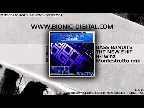 BIONIC013 | BASS BANDITS | The New Shit (B-Twinz Montestrutto rmx)