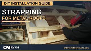 Strapping for Metal Roof - DIY Installation Guide