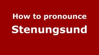 How to pronounce Stenungsund