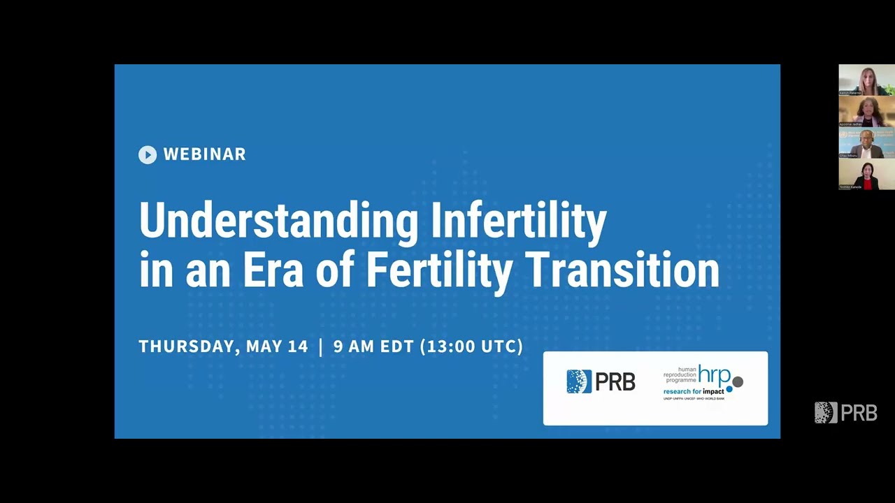 PRB & WHO Event: Understanding Infertility in an Era of Fertility Transition