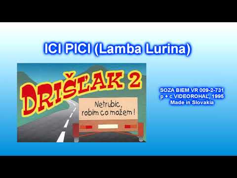 DRIŠĽAK 2, ICI PICI, Autor Lamba Lurina, štúdio