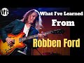 What I've Learned From Robben Ford