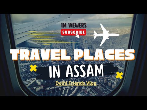 Top 5 Famous Places Must Visit In Assam For Tourism | Travel Guide | Tour Package | DFV