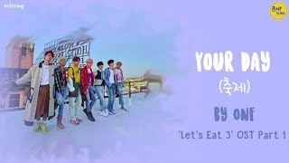 [ENG/ROM/HAN] ONF - Your Day 축제 (Let’s Eat OST Part 1) | Color coded lyrics