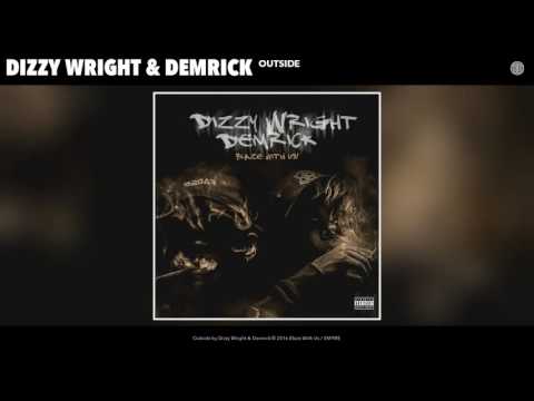 Dizzy Wright & Demrick - Outside (Official Audio)