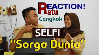 Download lagu MEMUKAU! BAK RATU Si SELFI 'SORGA DUNIA' |REACTION| mp3