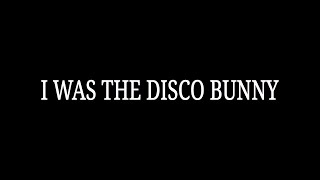 Owen Kennedy - I Was the Disco Bunny (Official Lyric Video)