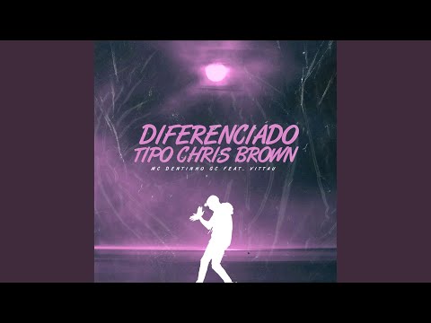 Diferenciado Tipo Chris Browne (feat. Vittau)