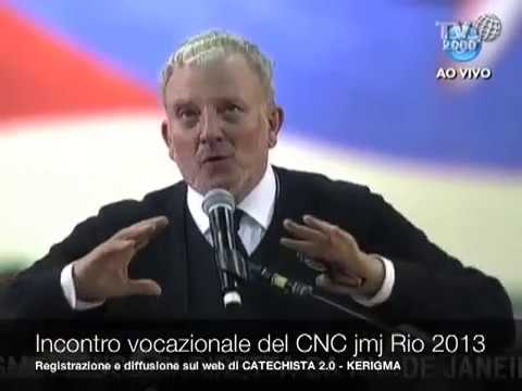 Il Kerigma nell'incontro vocazionale  a Rio de Janeiro 2013 Kiko Arguello