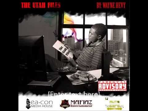 Millionaire - Wayne Hevy - The Utah Files Mixtape