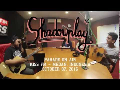 SHADOWPLAY - POINT OF VIEW (LIVE ON AIR AT KISS FM MEDAN, OCTOBER 07, 2016)