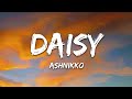 Ashnikko - Daisy (Lyrics)