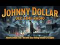 Johnny Dollar: The 7 Darkest Sins Hiding Behind City Lights | Old Time Radio