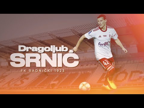 Dragoljub Srnić ● FK Radnički 1923 ● DMC/CM ● Highlights