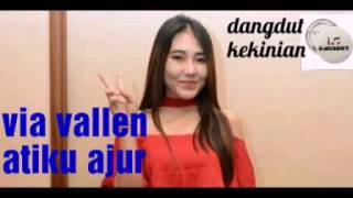 Download lagu via vallen - atiku ajur mp3