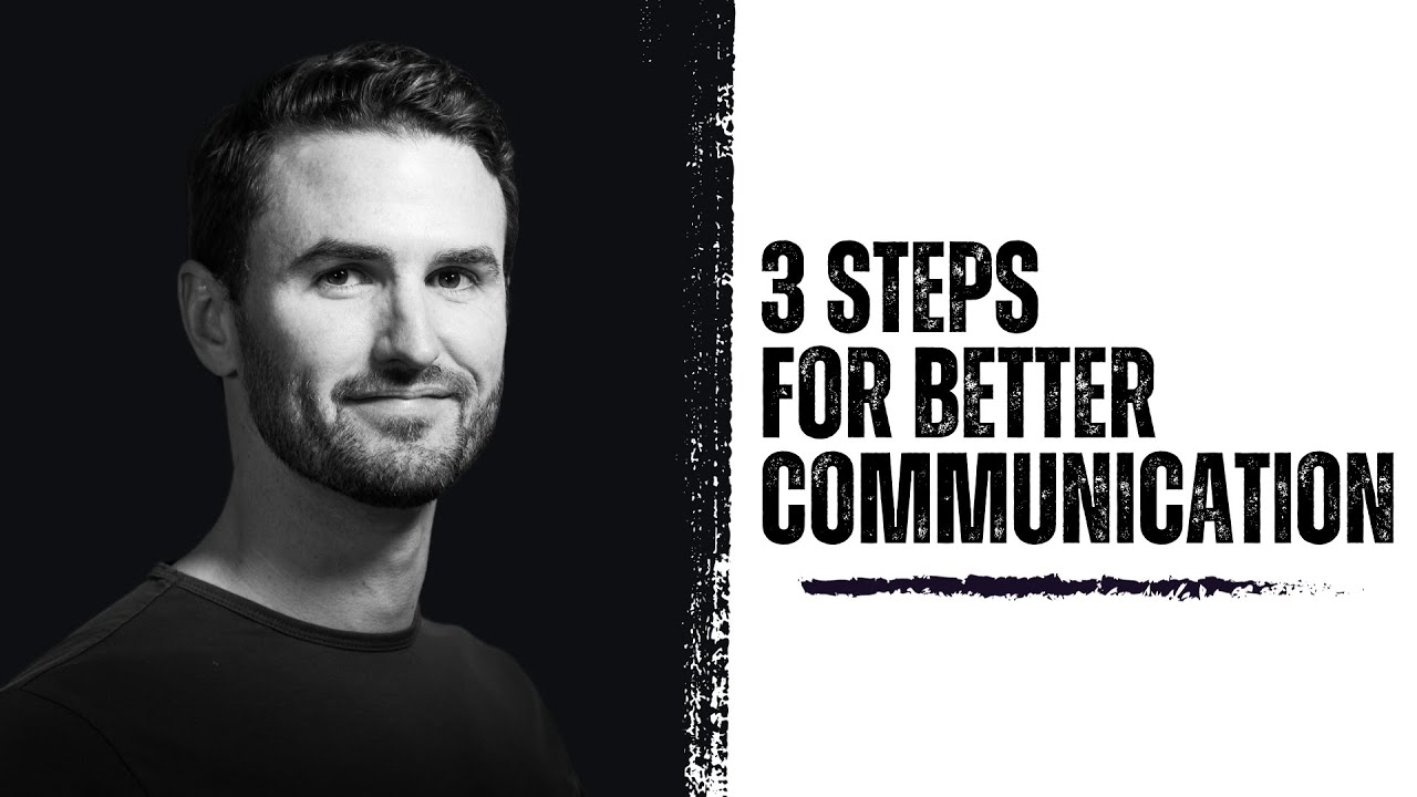 3 Steps For Better Communication