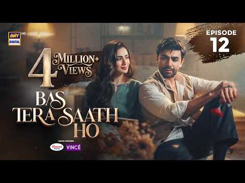 Bas Tera Saath Ho Episode 12 | 9 June 2026 | Farhan Saeed | Sana Javed | ENG SUB |ARY Digital Drama
