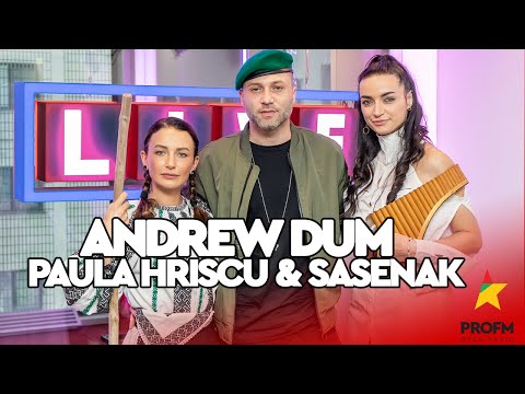 Andrew Dum x Paula Hriscu - M-o trimis mama la capre  | PROFM LIVE Session