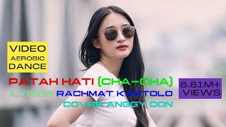 Download lagu PATAH HATI IRAMA CHA CHA Lyrics RACHMAT KARTOLO COVER ANGGY DON - VIDEO AEROBIC DANCE - SENAM IRAMA mp3 Download lagu PATAH HATI IRAMA CHA CHA Lyrics RACHMAT KARTOLO COVER ANGGY DON - VIDEO AEROBIC DANCE - SENAM IRAMA mp3