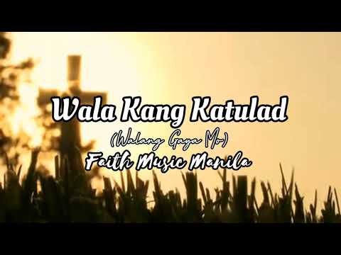 Wala Kang Katulad - Faith Music Manila