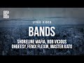 Shoreline Mafia feat. Rob Vicious, OHGEESY, Fenix Flexin, Master Kato - Bands | Lyrics