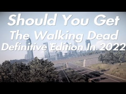 Should You Get The Walking Dead Definitive Edition In 2022?