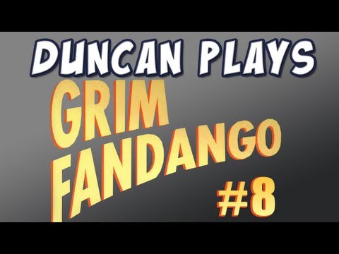 Duncan Plays - Grim Fandango - Part 8