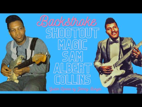ALBERT COLLINS AND MAGIC SAM 'BACKSTROKE' SHOOTOUT!
