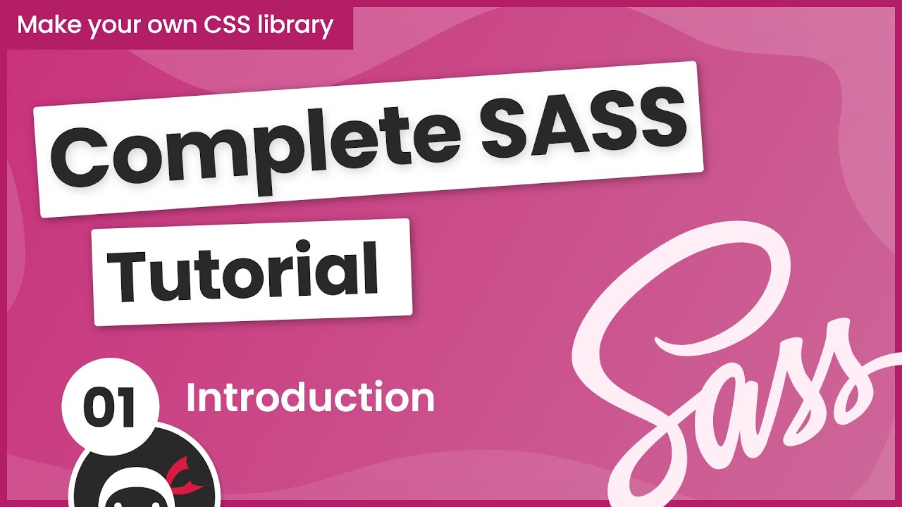Sass Tutorial youtube serie from TheNetNinja