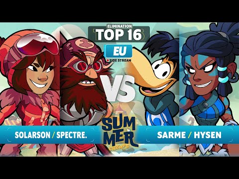 Sarme & Hysen vs Solarson & Spectre. - Elimination Top 16 - Summer Championship 2023 - EU 2v2