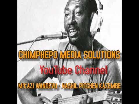 M'KAZI WANDEVU - NASHIL PITCHEN KAZEMBE _ SAMPLE