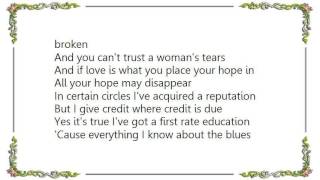 Delbert McClinton - Everything I Know About the Blues Lyrics