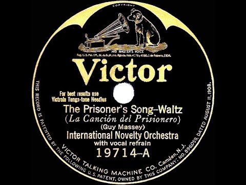 1925 International Novelty Orchestra - The Prisoner’s Song (Vernon Dalhart, vocal)