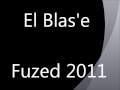 El Blas'e (Lee-Onn) - Fuzed 2011 - Part 3 