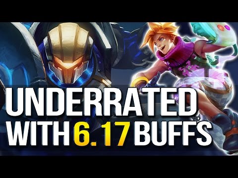 MOST UNDERRATED Champions just buffed in Patch 6.17 (Strong but rarely played) Video