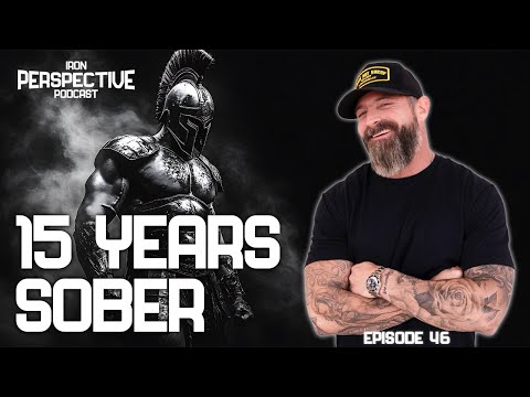 15 Years Sober | The Iron Perspective with JD Denham 46