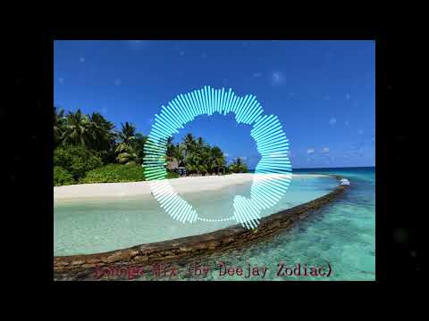 Lounge Mix (by Deejay Zodiac)