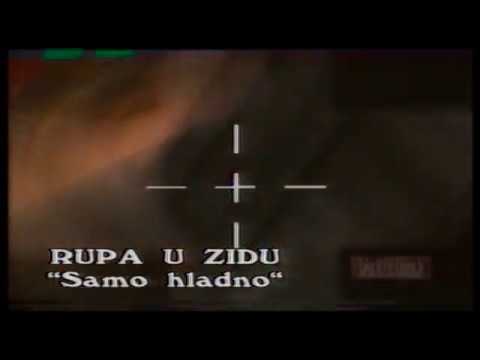 Rupa u Zidu - Samo Hladno (OFFICAL VIDEO ) audio remaster 2020