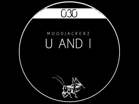 Moodjackerz -  U and I -  Original Mix (Black Bug Recordings)